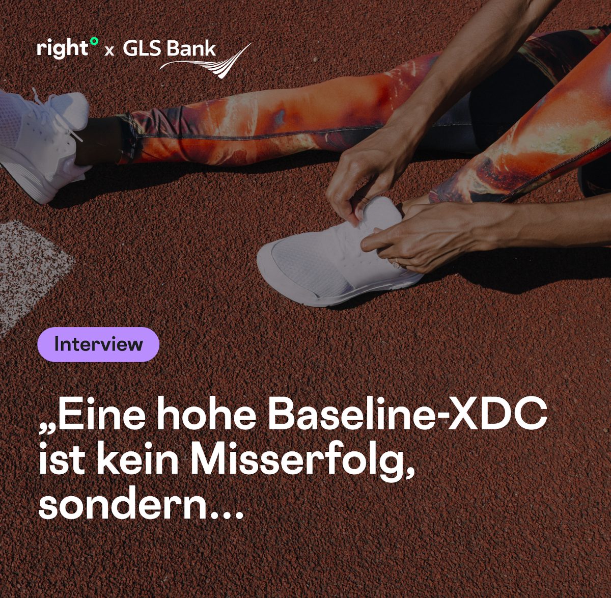 right° × GLS Bank, Interview: „Eine hohe Baseline-XDC ist kein Misserfolg, sondern…“